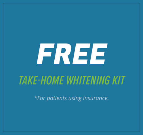FREE Take-Home Whitening Kit (*For patients using insurance)